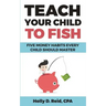 Teach Your Child to Fish: Five Money Habits Every Child Should Master