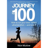 Journey to 100: How to Run Your First 100km Ultramarathon - and Love It