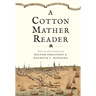 A Cotton Mather Reader