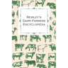 Morley's Dairy Farmers Encyclopedia (Illustrated)