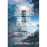 God's Direct Spiritual Teachings and Testimonies