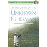 At the Grave of the Unknown Fisherman