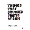 Things That Sounded Poetic At 2 AM