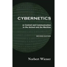 Cybernetics, Second Edition: or Control and Communication in the Animal and the Machine