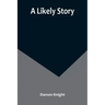 A Likely Story