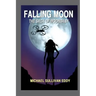 Falling Moon: The Saga of Moonbaby