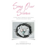 Song Over Silence: A Story About Finding My Voice While Healing Child Incest Abuse