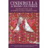 Cinderella Across Cultures: New Directions and Interdisciplinary Perspectives