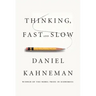Thinking, Fast and Slow