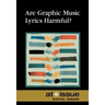 Are Graphic Music Lyrics Harmful?