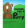 Caring for a Puppy: A simple story for explaining Puppy care to kids