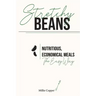 Stretchy Beans: Nutritious, Economical Meals the Easy Way