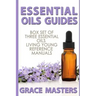 Essential Oils Guides: Box Set of Three Essential Oils Living Young Reference Manuals