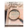 The Bible's True History of Jesus: According to the King James Version