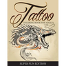 Tattoo Coloring Book For Adults - Super Fun Edition