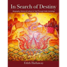 In Search of Destiny: Biography, History & Culture As Told Through Vedic Astrology