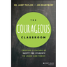 The Courageous Classroom: Creating a Culture of Safety for Students to Learn and Thrive