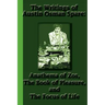 The Writings of Austin Osman Spare: Anathema of Zos, The Book of Pleasure, and The Focus of Life