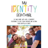My Identity Devotional: 55 Days Alone with God. a Children's Devotional to Help Them Discover and Affirm Their Identity in Christ.