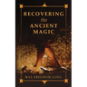 Recovering the Ancient Magic