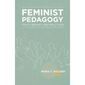 Feminist Pedagogy for Library Instruction