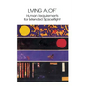Living Aloft: Human Requirements for Extended Spaceflight