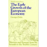 Early Growth of the European Economy: Warriors and Peasants from the Seventh to the Twelfth Century