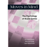 Moves in Mind: The Psychology of Board Games