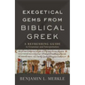 Exegetical Gems from Biblical Greek