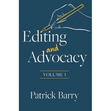 Editing and Advocacy: Volume 1