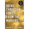 Doing Christian Ethics from the Margins - 3rd Edition