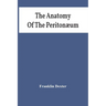 The Anatomy Of The Peritonæum