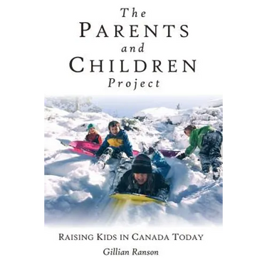 The Parents and Children Project: Raising Kids in Canada Today
