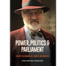 Power, Politics and Parliament: Essays in Honour of John R. Nethercote