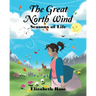 The Great North Wind: Seasons of Life