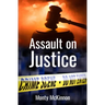 Assault on Justice