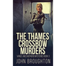 The Thames Crossbow Murders