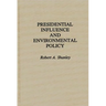 Presidential Influence and Environmental Policy