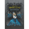 Through the Zombie Glass