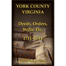 York County, Virginia Deeds, Orders, Wills, Etc., 1711-1714