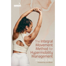 The Integral Movement Method for Hypermobility Management