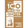 Words Of Wisdom: 100 Selected Quotes by Thomas A. Edison with Beautiful Illustrations