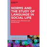 Norms and the Study of Language in Social Life