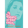 A Future of Her Own: A 1960s Historical Fiction Novel