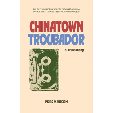 Chinatown Troubadour: A True Story