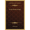 Is Life Worth Living?