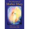 The Living Letters of Mother Mary
