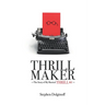 Thrill Maker: The Story of My Musical "Thrill Me"