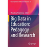 Big Data in Education: Pedagogy and Research