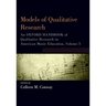 Models of Qualitative Research: An Oxford Handbook of Qualitative Research in American Music Education, Volume 3